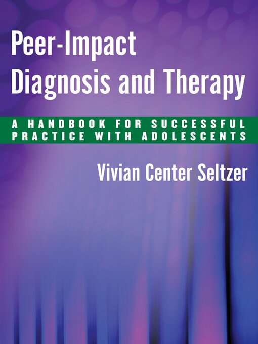 Title details for Peer-Impact Diagnosis and Therapy by Vivian Center Seltzer - Available